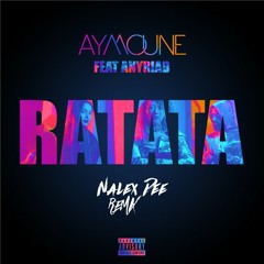 Aymoune - Ratata (Feat. Anyriad) (Nalex Dee Party Edit)
