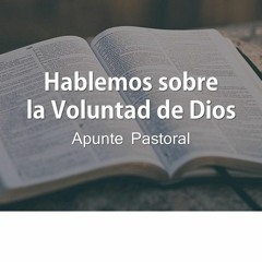 La Voluntad de Dios | Apunte Pastoral