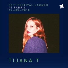 Tijana T fabric x Exit Festival Launch Promo Mix