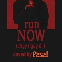 Chạy ngay đi - Cover English by Pasal