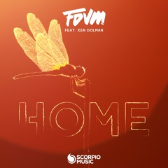FDVM feat. Ken Dolman - HOME (Original Mix)【Snippet】