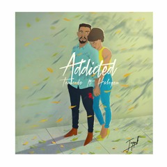 Addicted ft Halogen