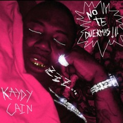 Kaydy Cain - No te duermas