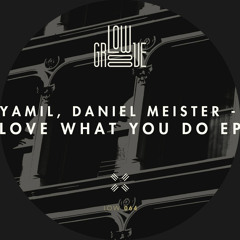 LOW064 : Yamil, Daniel Meister - Dance All Night (Original Mix)
