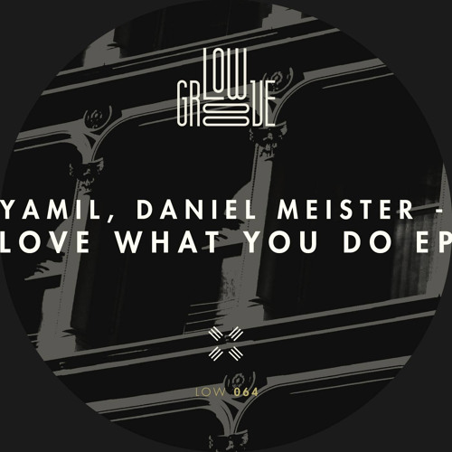 LOW064 : Yamil, Daniel Meister - Dance All Night (Original Mix)