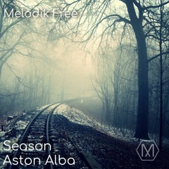 Aston Alba - Season [Melodik Free]