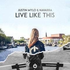 Justin Mylo & Navarra - Live Like This