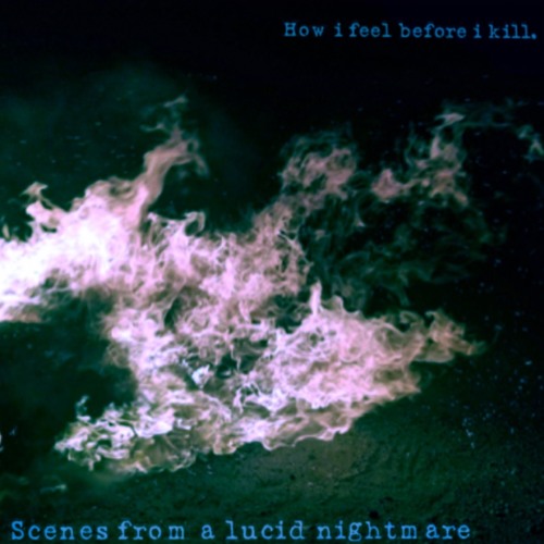 (How I Feel) Before I Kill - wax lips