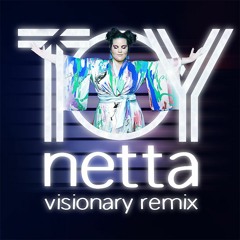 Netta - Toy (visionary Remix)