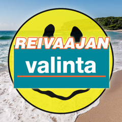 REIVAAJAN VALINTA #5