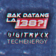 DGTRVX Pres. BAK DATANG LA 138 EXTRACLASS 2K18