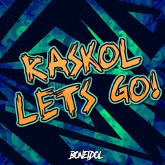 RASKOL - LETS GO (Clip)