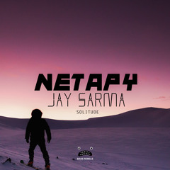 Netapy & Jay Sarma - Solitude [Bass Rebels Release]