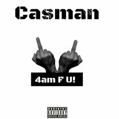 4am F U!