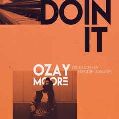 Ozay Moore "Doin It" (prod. by Freddie Joachim)