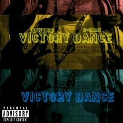 Victory Dance (Prod. By Z. Will For Blu Majic Beat Co.) - G-MAN x Edweird