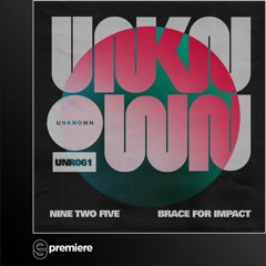Premiere: Nine Two Five [925] - Brace for Impact - Unknown Records