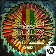 Skirillex & Damian Marley - Make It Bun Dem (ZoD, Abudub Remix)