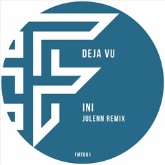 Ini - Deja vu (Julenn Remix)