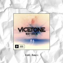 Vicetone ft. Cozi Zuehlsdorff - Way Back (KAAG Remix)