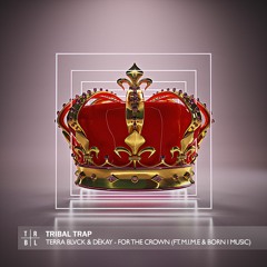 TERRA BLVCK & DËKAY - For The Crown (feat. M.I.M.E & Born I Music)