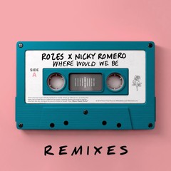 Where Would We Be - THE REMIXES Vol 2