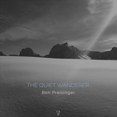 Premiere: Ben Preisinger - The Quiet Wanderer [Seven Villas]