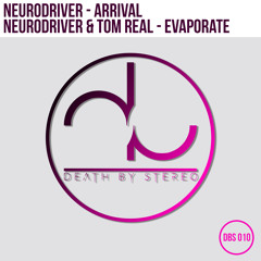 DBS010 : Neurodriver & Tom Real - Evaporate (Original Mix)