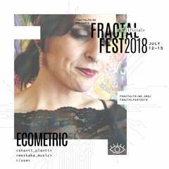 Ep. 1 - Fractalfest 2018 minimix - Ecometric