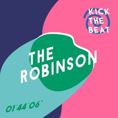 Kick The Beat Podcast #018: The Robinson