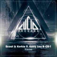 **FREE DOWNLOAD** Karma - Scoot & Korkie Feat Kerry Lou & CS - 1 (Original 2015 Mix)