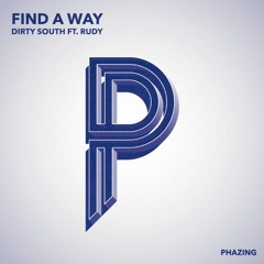 Dirty South Ft. Rudy - Find A Way (Charlie Dens Remix)