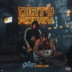 Dirty Money (feat. Lil Baby)