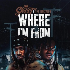 Where Im From (feat. Tee Grizzley)
