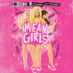 Original Broadway Cast of Mean Girls - Revenge Party