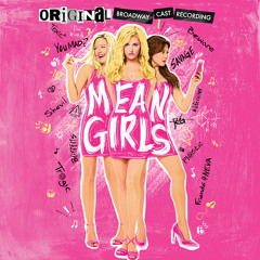 Original Broadway Cast of Mean Girls - Where Do You Belong?