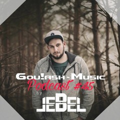 Goulash-Music Podcast #45 by Bastian Le Bel