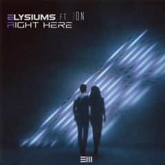 Elysiums ft. ION - Right Here (Original Mix)