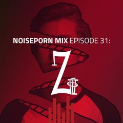 Noiseporn Mix Episode 31: zotti