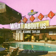 What About Us (feat. Jeanne Taylor)