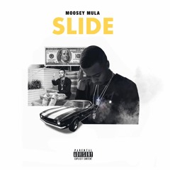 MooseyMula - Slide (Prod. LowtheGreat x OniiMadeThis)