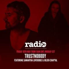 TrustNobody Show 017 With Samantha Loveridge - Guest Mix By Julien Chaptal