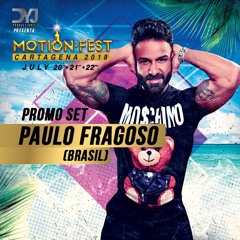 Paulo Fragoso Motion Fest Colombia Promo SET