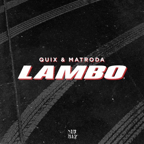 QUIX & Matroda - LAMBO