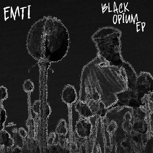 Emti - Black Opium (Out Now)