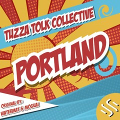 Watermät, MOGUAI - Portland (TUZZA, Tolk, Collective Remix) [FREE DOWNLOAD]