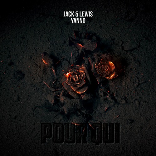 Jack & Lewis, Yanno - Pour Qui