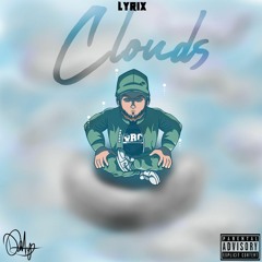 Lyrix - Clouds prod By. Lumi Beats