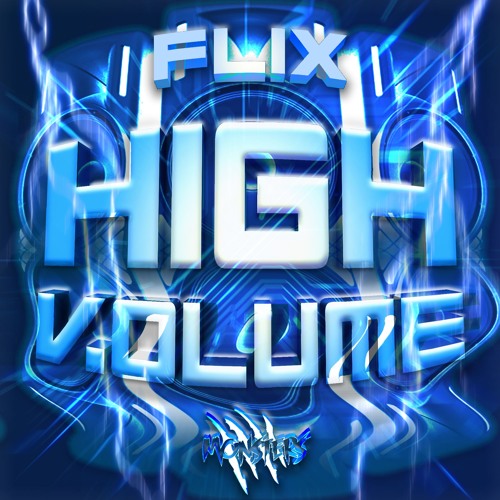 Stream FLIX - HIGH VOLUME (CLIP) by FLIX | Listen online for free on  SoundCloud