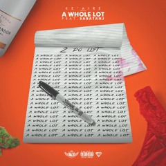 A Whole Lot Ft. Sabatahj